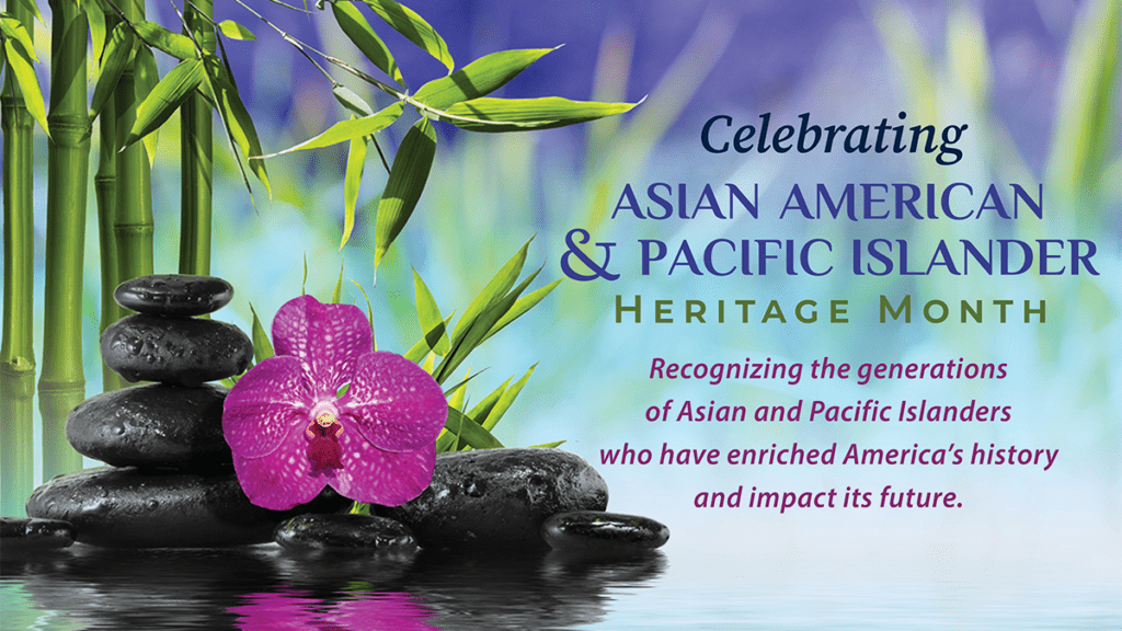 Asian American & Pacific Islander Heritage Month